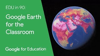 Edu In 90 Google Earth In The Classroom