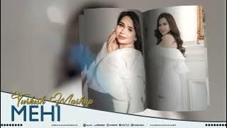 Mehi -Turkish Mashup 2025
