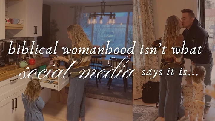 Biblical Womanhood Isn’t What Social Media Says It Is