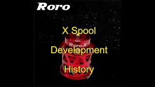 Roro X Spool Development History for BFS Baitcasting shallow Reel