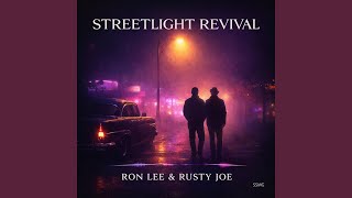 Streetlight Revival (feat. Ron Lee Cushman & Rusty Joe Holcomb)