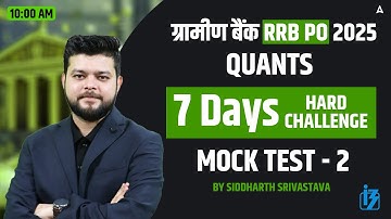 Gramin Bank 2025 | RRB PO Quants Super Mock-2 | By Siddharth Srivastava