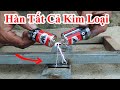 Cách Làm Máy Hàn Đa Năng Hàn Tất Cả Kim Loại : Sắt ,Vàng, Đồng ,Kẽm, Inox,Nhôm... Chế Máy Hàn Gió Đá