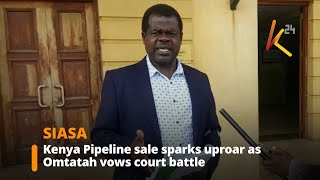 Senator Omtatah Blasts Government Over Alleged Kenya Pipeline Sale, Demands Accountability