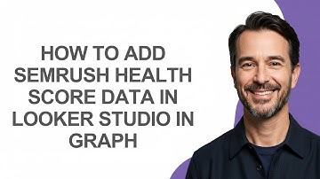 How to Add Semrush Health Score Data In Looker Studio In Graph - KevinHowTo