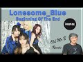 Lonesome_Blue - Beginning Of The End (Reaction)