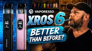 Better Than Before??? Vaporesso XROS 6