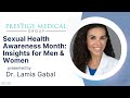 Dr. Lamia Gabal on Sexual Health Awareness Month: Insights for Men & Women