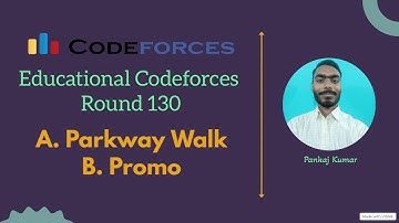 A. Parkway Walk || B. Promo || Educational Codeforces Round 130 || Codeforces