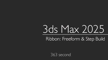 3ds Max 2025: Ribbon: Freeform & Step Build