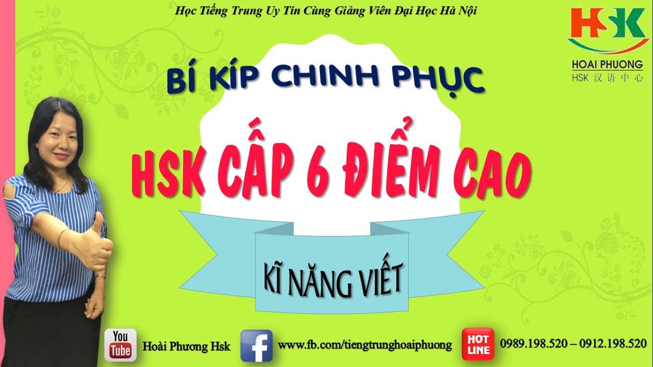 [LUYEN HSK ONLINE] BÀI 5 BÍ KÍP CHINH PHỤC HSK6 ĐIỂM CAO KĨ NĂNG VIẾT - HOÀI PHƯƠNG HSK 0989198520