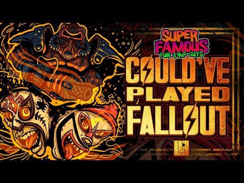 Super Famous Fun Time Guys - Could've Played Fallout (Official Lyric Video)