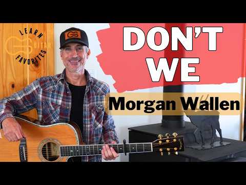 3 Easy Chords - Don't We - Morgan Wallen Guitar Tutorial