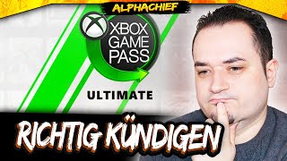 Xbox Game Pass Ultimate RICHTIG KÜNDIGEN | AlphaChief