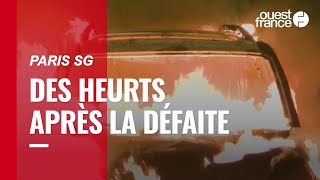 Déception des supporters du PSG après la défaite en Ligue des champions, des dégâts à Paris