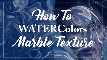 How To Make Marble Watercolor Texture in Photoshop
