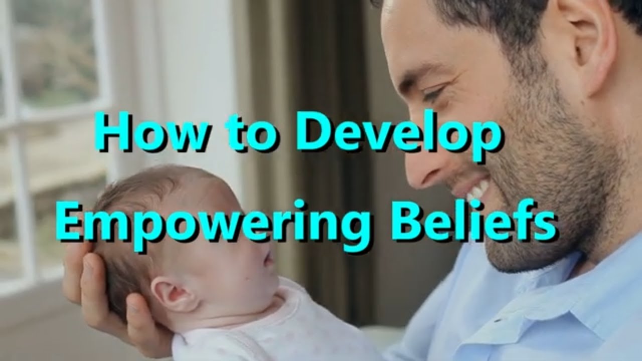 How to develop empowering beliefs - YouTube