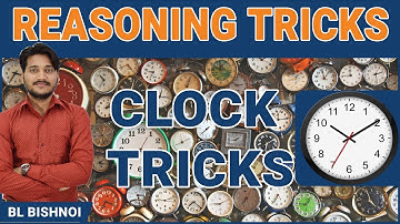 Clock Reasoning Tricks | Reasoning | Clock (घड़ी )Tricks | Part-5 | By BL Bishnoi