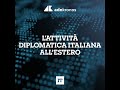 L'attività diplomatica italiana all'estero - 30 aprile 2026