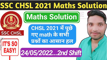 SSC CHSL 2021 Maths solve paper 24 May 2022 2nd shift By Nandu Kr./ ssc chsl exam 2021 Maths solutio