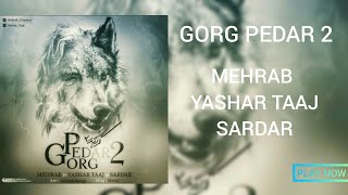 مهراب گرگ پدر 2 |  Mehrab GORG PEDAR 2