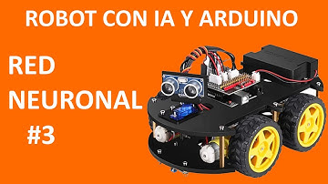 Robot con arduino e inteligencia artificial. Red neuronal(3/6)