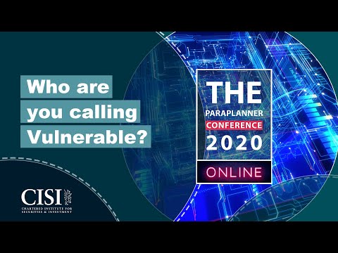 Who are you calling Vulnerable? Vulnerability and the ageing brain - The Paraplanner Conference 2020