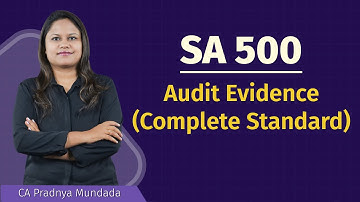 CA Inter| SA500 - Audit Evidence I Complete Standard| CA Pradnya Mundada