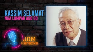 Kassim Selamat - Nga Lompak Ago Go ( Karaoke Video)