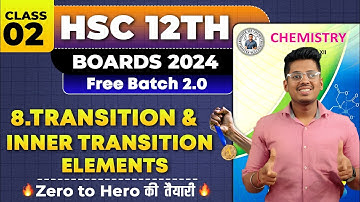 8. TRANSITION AND INNER TRANSITION ELEMENTS Class 02 Class 12th H.S.C Board By Abhishek Sir #asc