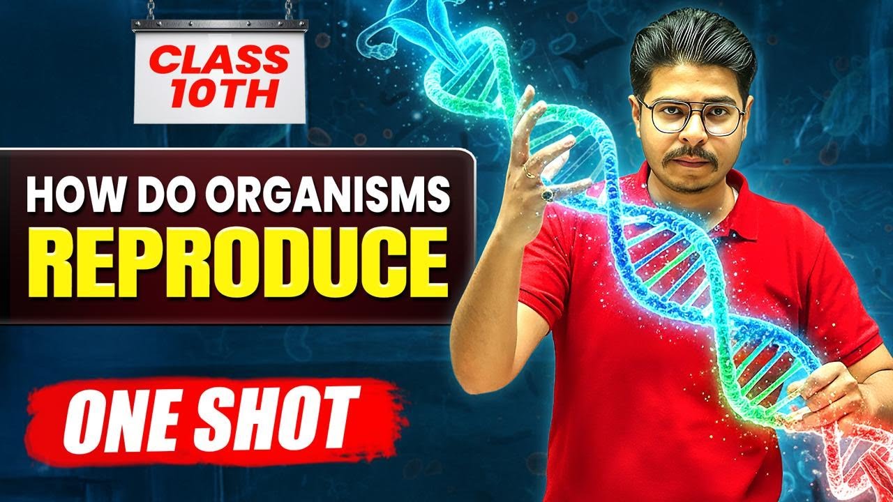 How do Organisms Reproduce? | CLASS 10 Science Chapter 7 | NCERT Covered | Rakshak Sir