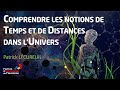 Initiation - Comprendre les notions de temps et de distances dans l’Univers - Patrick LECUREUIL