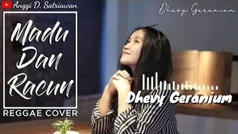 Madu Dan Racun - Dhevy Geranium (Reggae Cover)