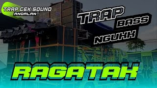 DJ TRAP RAGATAK BETEL BASS NGUKK TRAP INSTRUMENTAL CEK SOUND