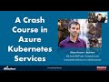 A Crash Course in Azure Kubernetes Services (Tampa Bay Azure Meetup August 2020)