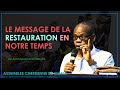 9. LE MESSAGE DE LA RESTAURATION EN NOTRE TEMPS