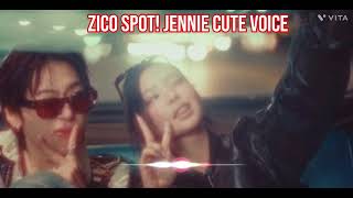 Zico spot!jennie cute voice "Ai" anything about please say comment