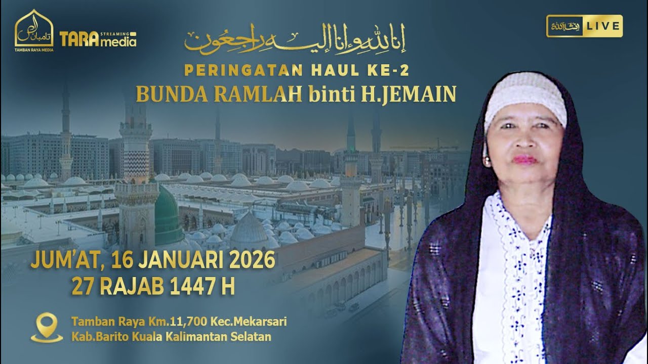 🔴[LIVE] HAUL KE 2 BUNDA RAMLAH BINTI H. JEMAIN 27 RAJAB 1447 H - YouTube