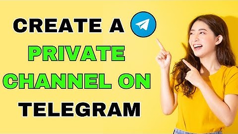 How to Create A Private Channel on Telegram (2025)