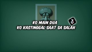 Dj Sad Ko Main Dua X Ko Kastinggal Saat Sa Salah New Remix 