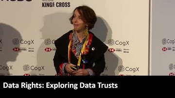 Data Rights: Exploring Data Trusts | CogX 2019