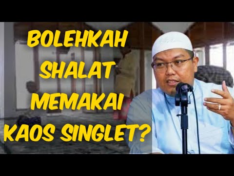 Bolehkah shalat memakai kaos singlet? ustadz firanda andirja