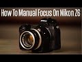 QUICK And SIMPLE Way to Manually Focus Lenses On Nikon Z6/Z7