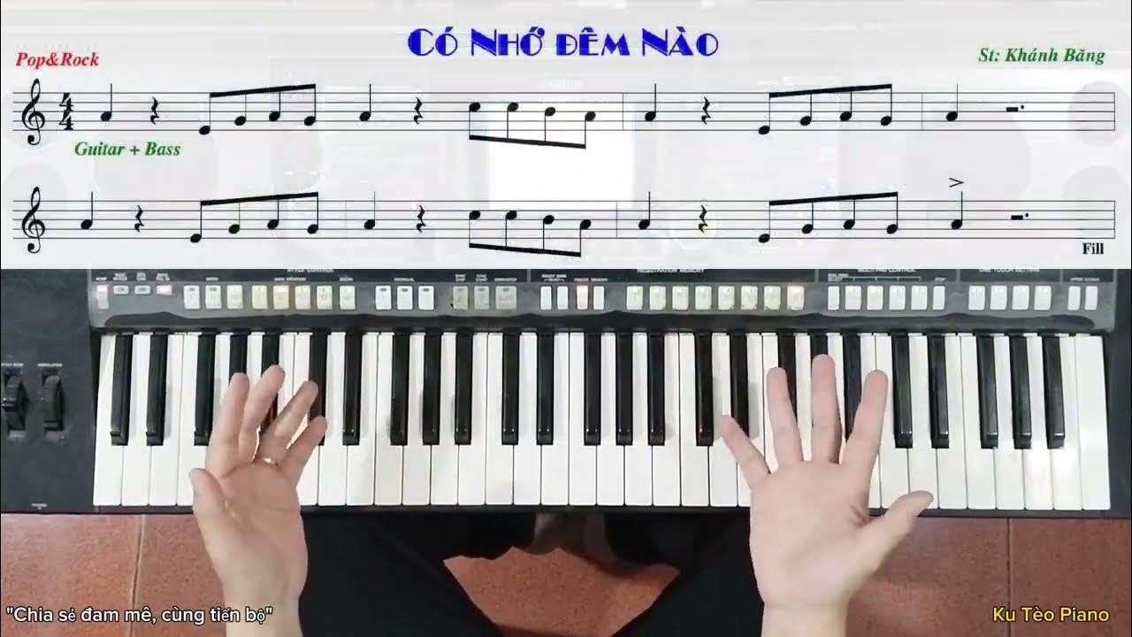 Hướng dẫn đệm hát | Bài: CÓ NHỚ ĐÊM NÀO - Khánh Băng | Ku Tèo Piano