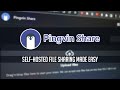 Selfhosted file sharing made easy with pingvin share