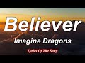 Believer  - Imagine Dragons (Lyrics)