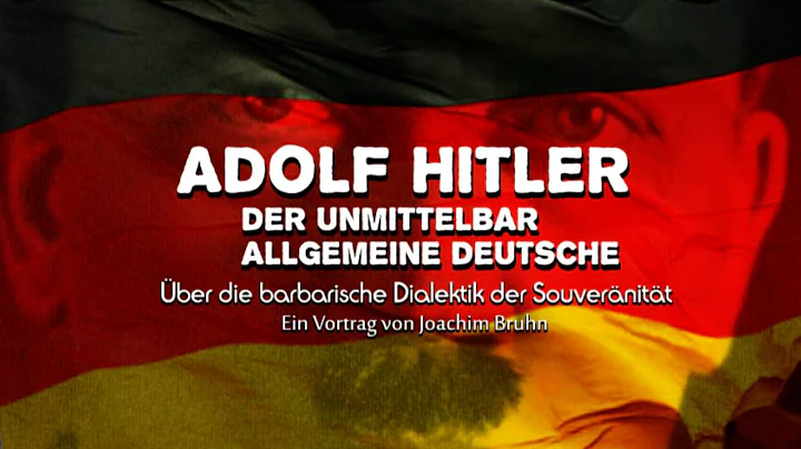 Adolf Hitler: Der unmittelbar allgemeine Deutsche ...