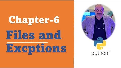 Chapter-6 Python Files and Exceptions