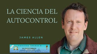 LA CIENCIA DEL AUTOCONTROL - JAMES ALLEN ‐