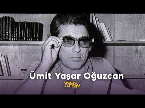 Ümit Yaşar Oğuzcan | TRT Arşiv